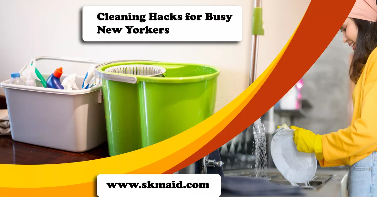 cleaning hacks for busy new yorkers