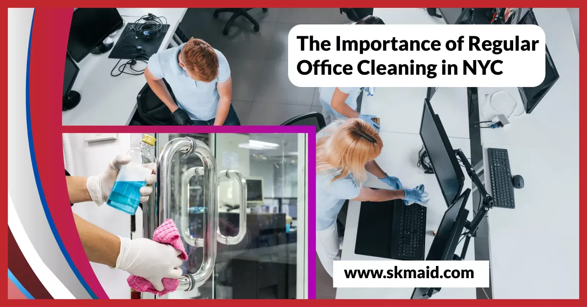 importance of regular office cleaning in nyc