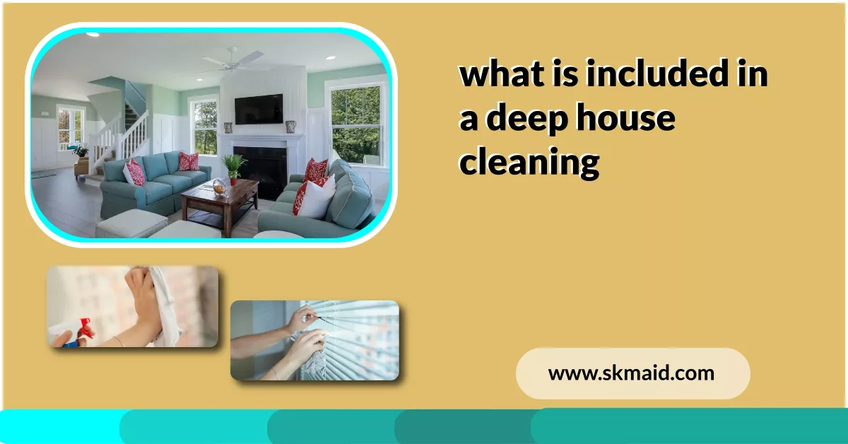 what is included in a deep house cleaning